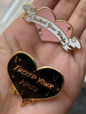 F*ed Your Waifu Pin